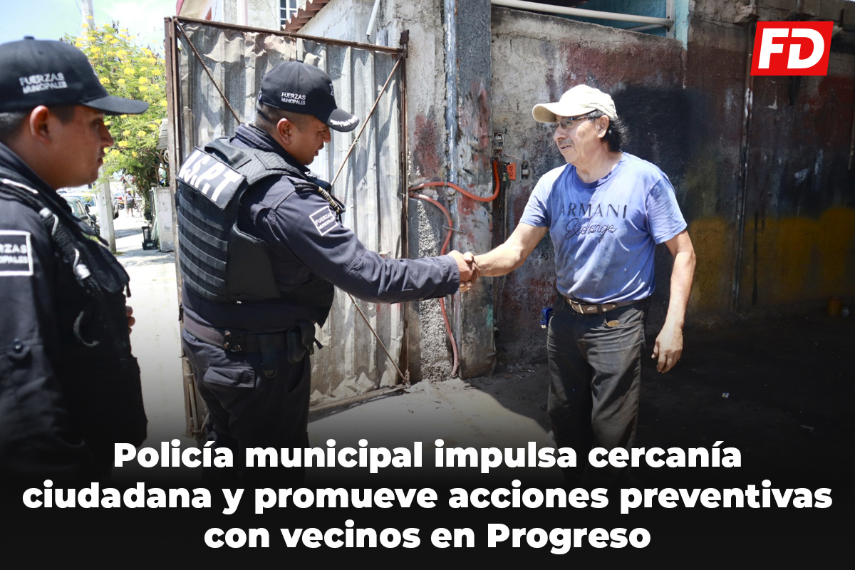 Refuerzan seguridad en colonias de Progreso.